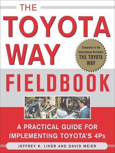 Jeffrey K. Liker: The Toyota Way Fieldbook (EBook, 2009, McGraw-Hill)