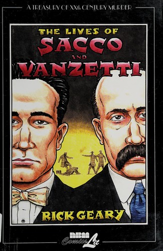 Rick Geary: The lives of Sacco & Vanzetti (2011, NBM/ComicsLit)