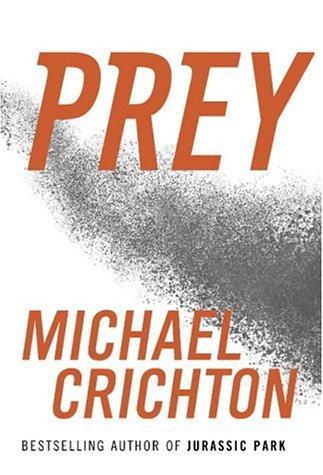 Michael Crichton, Michael Crichton: Prey (Hardcover, 2002, HarperCollins Publishers)