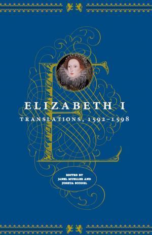 Janel Mueller, Leah S. Marcus, Mary Beth Rose, Elizabeth I of England: Elizabeth I (2009, University of Chicago Press)