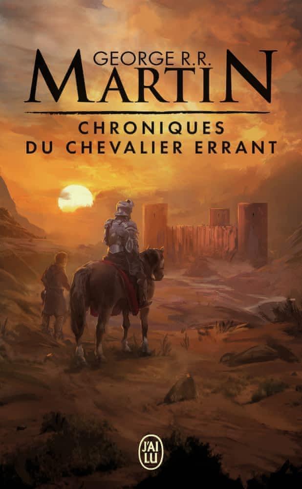 George R.R. Martin: Chroniques du chevalier errant (French language)