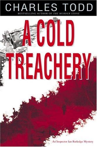 Charles Todd: A cold treachery (2005, Bantam Books)