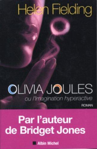 Helen Fielding: Olivia Joules, ou, L'imagination hyperactive (French language, 2004)