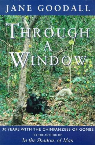 Jane Goodall: Through a window (1998, Phoenix Giant)