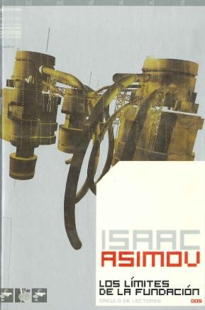 Isaac Asimov: Los Limites De La Fundacion (Hardcover, 2003, Círculo de Lectores)