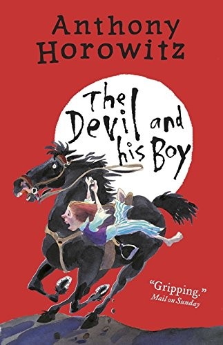 Anthony Horowitz: The Devil and His Boy [Paperback] [Mar 03, 2016] Anthony Horowitz (2016, WALKER BOOKS)