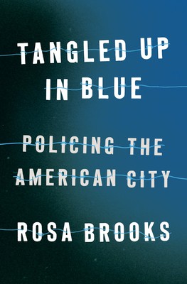 Rosa Brooks: Tangled up in Blue (2021, Penguin Publishing Group)