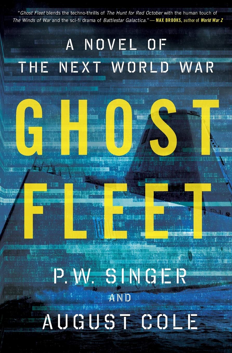 P. W. Singer, August Cole: Ghost Fleet (2015, Houghton Mifflin Harcourt Publishing Company)