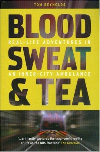 Tom Reynolds: Blood, Sweat & Tea (Paperback, 2006, The Friday Project Limited)