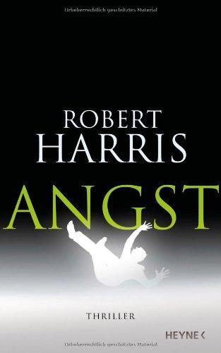 Robert Harris: Angst (German language, 2011)