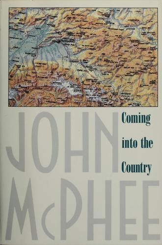 John A. McPhee: Coming into the country (1991, Noonday Press)