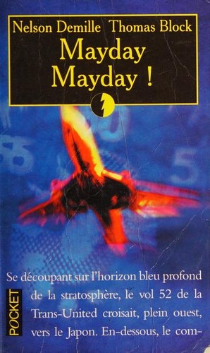 Nelson DeMille, Thomas H. Block, Thomas Block: Mayday Mayday! (French language, 2000, Robert Laffont)