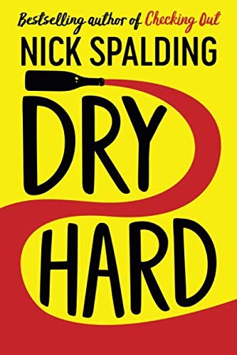Nick Spalding: Dry Hard (Paperback, 2019, Lake Union Publishing)