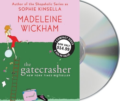 Katherine Kellgren, Madeleine Wickham: The Gatecrasher (AudiobookFormat, 2012, Macmillan Audio)