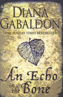 Diana Gabaldon: An Echo In The Bone A Novel (2010, Orion)