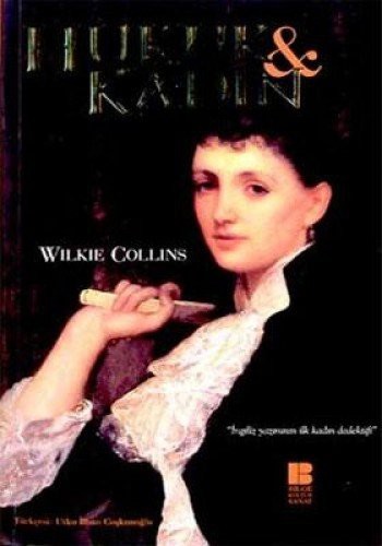 Wilkie Collins: Hukuk ve Kadin (Paperback, 2017, Bilge Kültür Sanat)