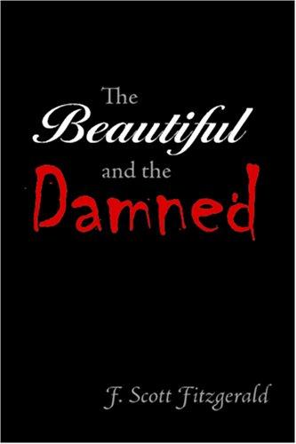 F. Scott Fitzgerald: The Beautiful and the Damned (Paperback, Waking Lion Press)