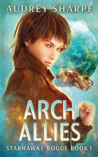 Audrey Sharpe: Arch Allies (Paperback, 2019, Ocean Dance Press LLC)