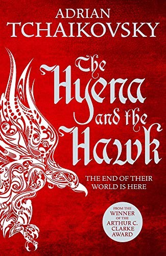Adrian Tchaikovsky: The Hyena and the Hawk (Paperback, 2018, Macmillan UK)
