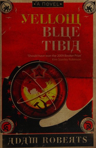 Adam Roberts: Yellow blue tibia (2010, Gollancz)