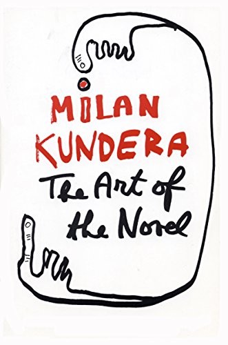 Milan Kundera: The Art of the Novel [Paperback] [Jan 01, 2012] Milan Kundera (Paperback, 2005, Faber & Faber, Faber and Faber)