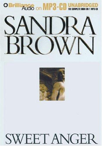 Sandra Brown: Sweet Anger (AudiobookFormat, 2004, Brilliance Audio on MP3-CD)