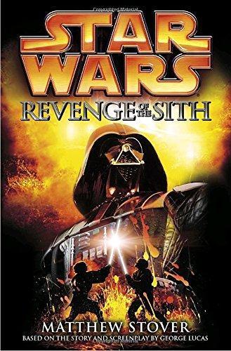 Matthew Woodring Stover: Star Wars: Revenge of the Sith (2005, Del Rey Books)