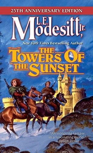 L. E. Modesitt, Jr.: The Towers of the Sunset: 25th Anniversary Edition (Saga of Recluce) (2017, Tor Fantasy)