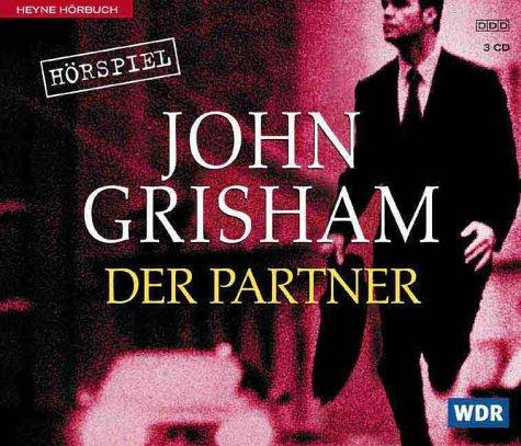 John Grisham, Hans Peter Hallwachs, Sophie von Kessel, Ulrike Krumbiegel: Der Partner. 3 CDs. (AudiobookFormat, German language, 2000, Ullstein Hörverlag)