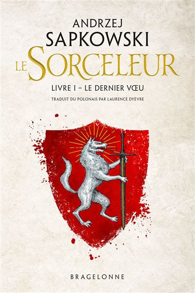 Andrzej Sapkowski: Le dernier voeu (Paperback, French language, 2019, Bragelonne)