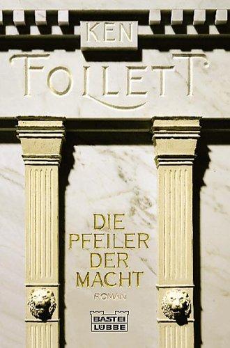 Ken Follett: Die Pfeiler Der Macht (Paperback, German language, 1996, Gustav Lubbe Verlag GmbH)