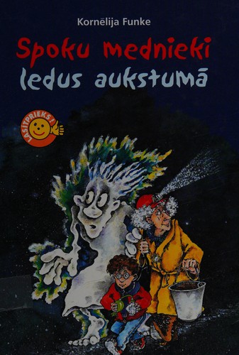 Cornelia Funke: Spoku mednieki ledus aukstumā (Latvian language, 2004, Zvaigzne ABC)