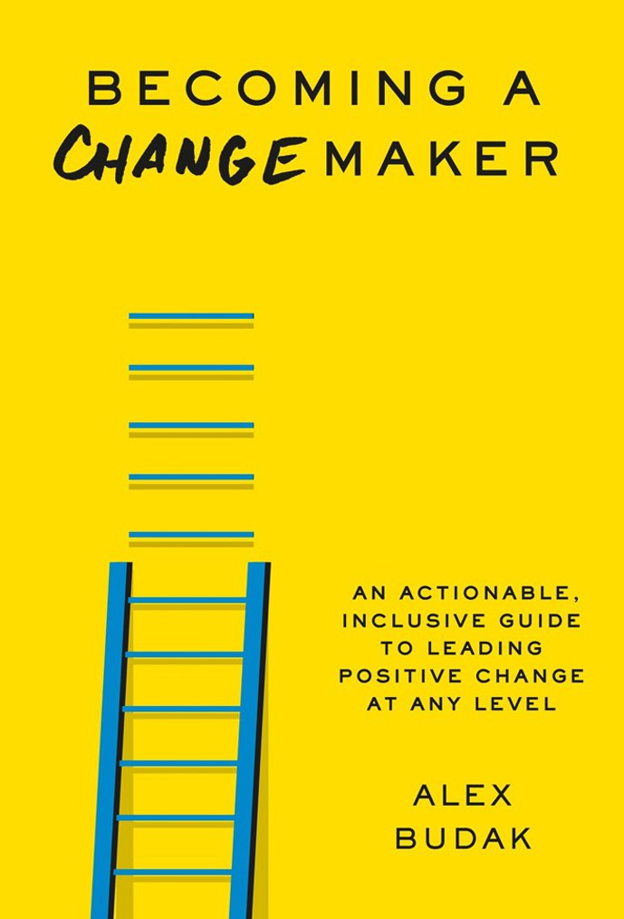 Alex Budak: Becoming a Changemaker (2022, Grand Central Publishing)