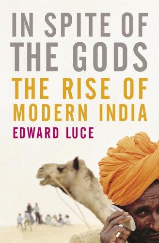 Edward Luce: In Spite of the Gods (Doubleday)