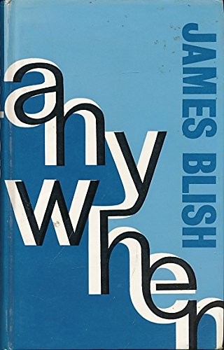 James Blish: Anywhen (1971, Faber and Faber Ltd)