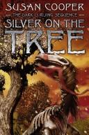 Susan Cooper: Silver on the tree (1977, Chatto & Windus)