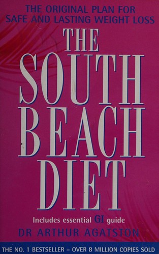 Arthur Agatston: South Beach Diet (2005, Headline Publishing Group)