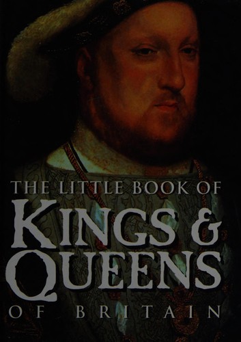 Rodney Castleden: Little Book of Kings and Queens (Little Book of) (Hardcover, 1999, Mustard)