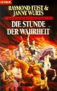 Raymond E. Feist, Janny Wurts: Kelewan- Saga 2. Die Stunde der Wahrheit. Ein Roman von der anderen Seite des Spalts. (Paperback, German language, 1998, Goldmann)