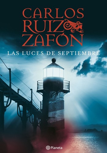 Carlos Ruiz Zafón: Luces de Septiembre (Hardcover, Spanish language, 2007, Editorial Planeta, S.A.)