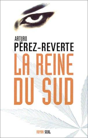 François Maspero, Arturo Pérez-Reverte: La Reine du Sud (Paperback, French language, 2003, Seuil)