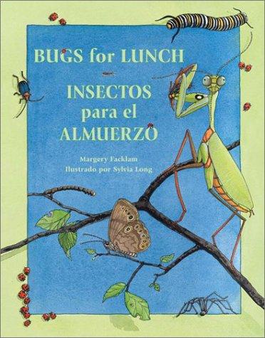 Margery Facklam: Bugs for Lunch / Insectos para el Almuerzo (Paperback, 2002, Charlesbridge Publishing)