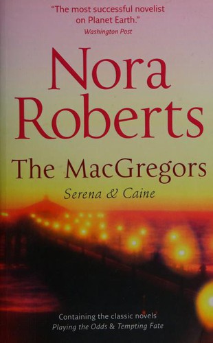 Nora Roberts: Serena and Caine (2011, Harlequin Mills & Boon, Limited)