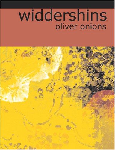 Oliver Onions: Widdershins (Large Print Edition) (Paperback, 2007, BiblioBazaar)