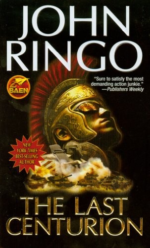 John Ringo: The Last Centurion (Paperback, 2009, Baen)