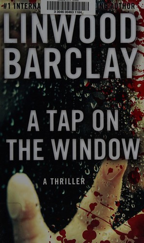 Linwood Barclay: A tap on the window (2013)
