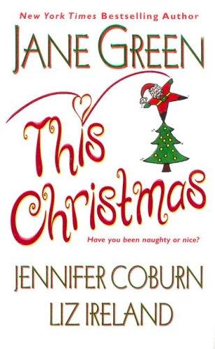 Liz Ireland, Jane Green: This Christmas (Paperback, 2005, Zebra)