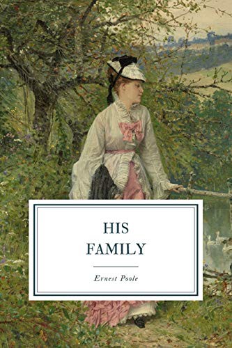 Ernest Poole: His Family (Paperback, 2019, Independently published, Independently Published)