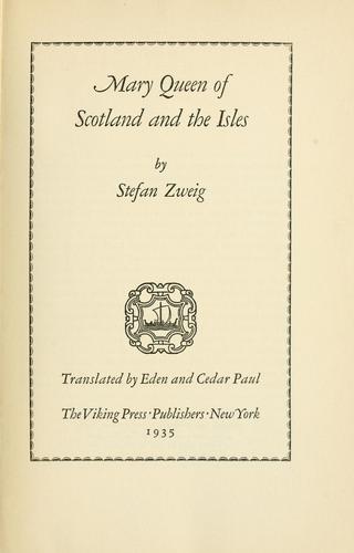 Stefan Zweig: Mary, queen of Scotland and the Isles (1935, The Viking Press)