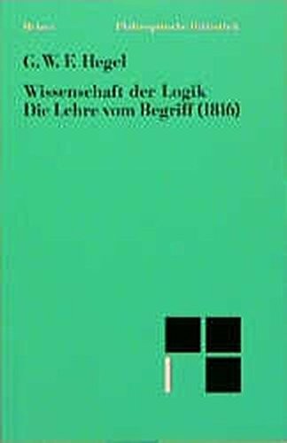 Georg Wilhelm Friedrich Hegel: Wissenschaft der Logik (German language, 1990, F. Meiner)